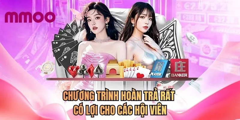 Chương trình hoàn trả rất có lợi cho các hội viên